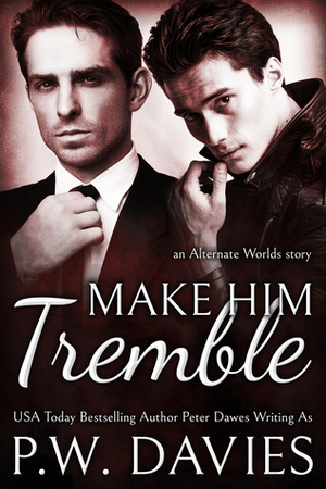 Make Him Tremble by P.W. Davies