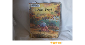 Silly Fred by Karen Wagner