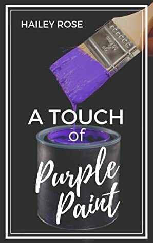 A Touch of Purple Paint by Hailey Rose