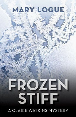 Frozen Stiff by Mary Logue