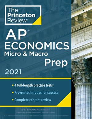 Princeton Review AP Economics Micro & Macro Prep, 2022: 4 Practice Tests + Complete Content Review + Strategies & Techniques by The Princeton Review