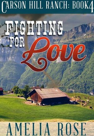 Fighting For Love by Amelia Rose