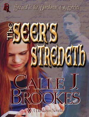 The Seer's Strength by Calle J. Brookes
