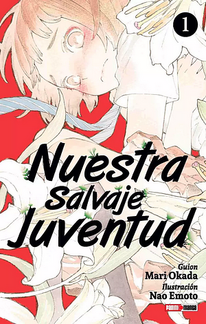 Nuestra Salvaje Juventud by Mari Okada