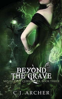 Beyond the Grave by C. J. Archer