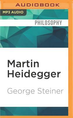 Martin Heidegger by George Steiner