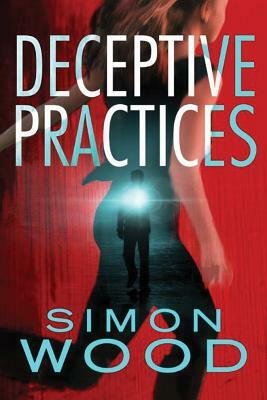 Deceptive Practices by Simon Wood