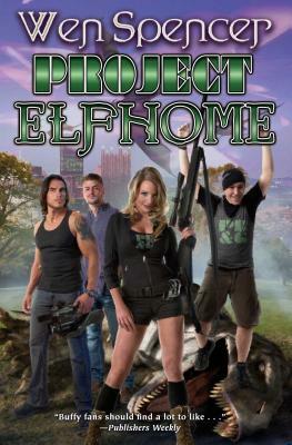 Project Elfhome, Volume 4 by Wen Spencer