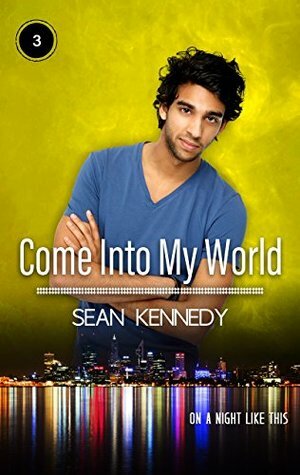 Come Into My World by Sean Kennedy