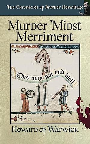 Murder 'Midst Merriment by Howard of Warwick