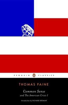 Common Sense: And the American Crisis I by Thomas Paine