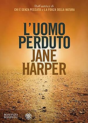 L'uomo perduto by Jane Harper, Claudia Valentini
