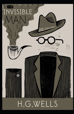 The Invisible Man Illustrated by H.G. Wells