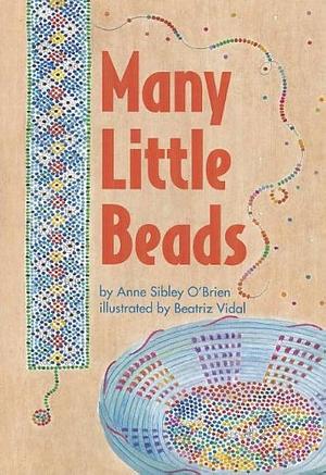 Many Little Beads by Anne Sibley O'Brien