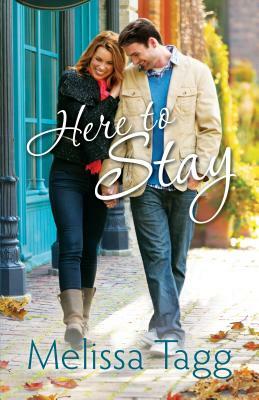 Here to Stay by Melissa Tagg