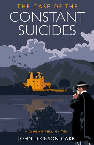 The Case of the Constant Suicides by John Dickson Carr