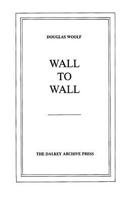 Wall to Wall by Douglas Woolf