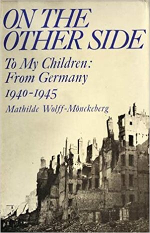 On the Other Side by Mathilde Wolff-Monckeburg, Mathilde Wolff-Monckeburg