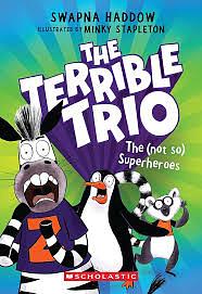 The (Not So) Superheroes (the Terrible Trio #1) by Swapna Haddow