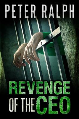 Revenge of the CEO: Will Aspine succeed in bringing down those who framed him? by Peter Ralph