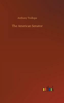 The American Senator by Anthony Trollope