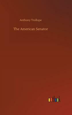 The American Senator by Anthony Trollope