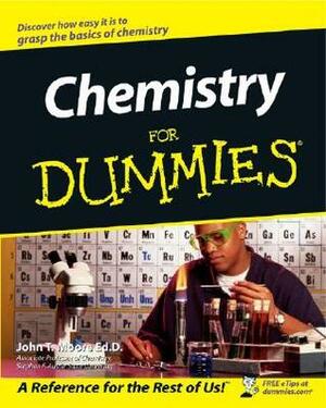 Chemistry for Dummies by John T. Moore