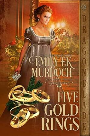 Five Gold Rings by Emily E.K. Murdoch