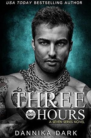 Three Hours by Dannika Dark