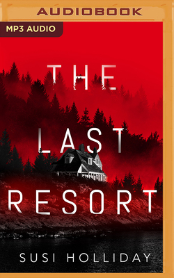 The Last Resort by Susi (S.J.I.) Holliday