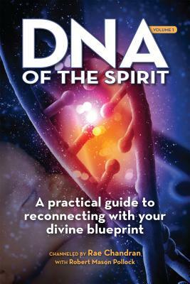 DNA of the Spirit by Rae Chandran