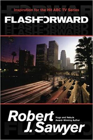 Flashforward by Robert J. Sawyer