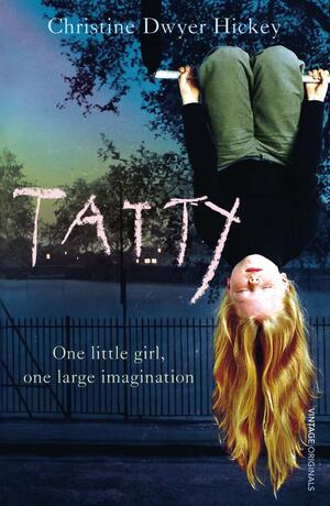 Tatty by Christine Dwyer Hickey