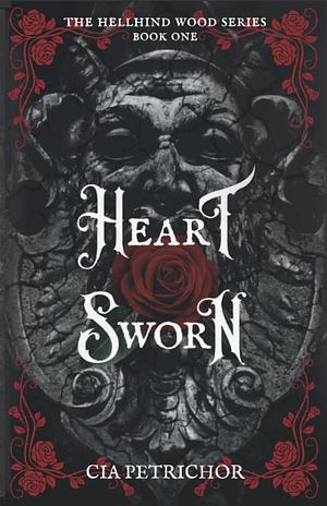 Heart Sworn by Cia Petrichor