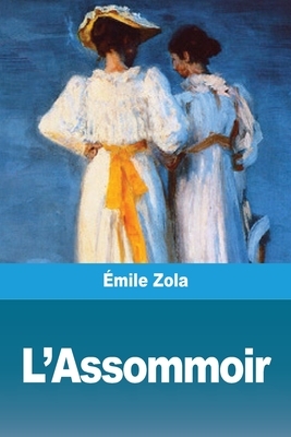 L'Assommoir by Émile Zola