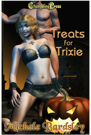 Treats for Trixie by Michele Bardsley