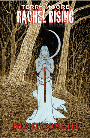 Rachel Rising, Volume 5: Night Cometh by Terry Moore