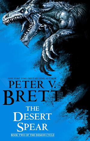 The Desert Spear by Peter V. Brett