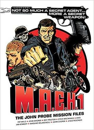 M.A.C.H. 1: The John Probe Mission Files by Roy Preston, Robert Flynn, Charles Herring, Steve MacManus, Pat Mills, John Wagner, Peter Harris, Nick Allen