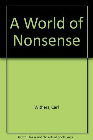 A World Of Nonsense: Strange And Humorous Tales From Many Lands by Carl Withers