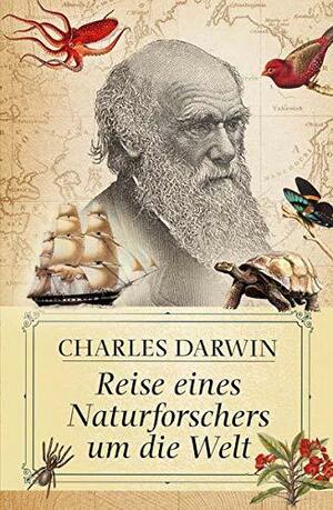 Reise eines Naturforschers um die Welt by Charles Darwin