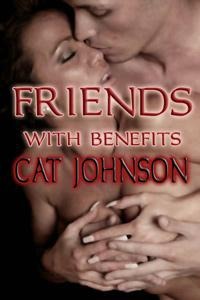 Friends With Benefits by Cat Johnson