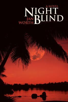 Night Blind by Jan Worth