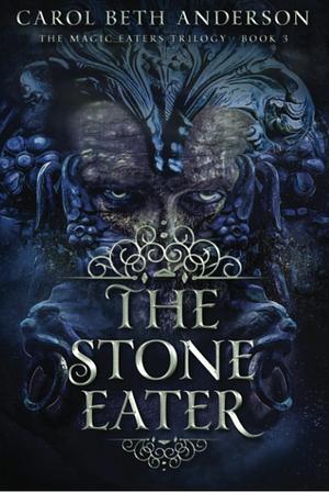 The Stone Eater  by Carol Beth Anderson