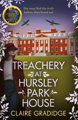 Treachery at Hursley Park House by Claire Gradidge