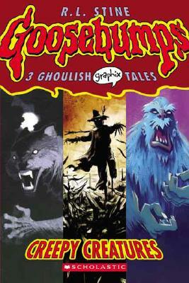 Goosebumps Graphix #1: Creepy Creatures by R.L. Stine