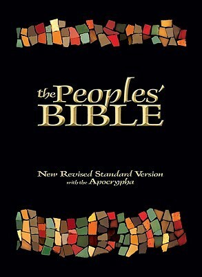 The Peoples' Bible: New Revised Standard Version, with the Apocrypha by Wilda C. Gafney, Frank M. Yamada, George E. Tinker, Curtiss Paul DeYoung, Leticia Guardiola-Saenz