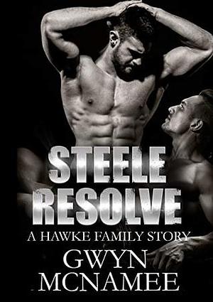 Steele Resolve by Gwyn McNamee