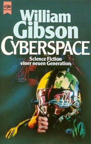 Cyberspace: Erzählungen ; Science-fiction by William Gibson