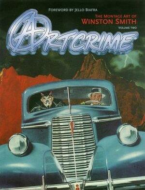 Art Crime by Jello Biafra, Winston Smith